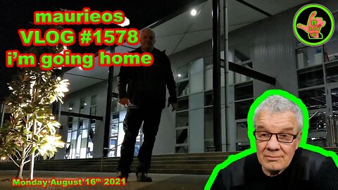 maurieos VLOG #1578 i'm going home