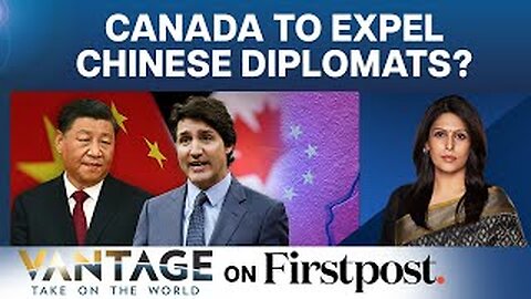 Why Canada is Threatening to Expel Chinese Diplomats | Vantage with Palki Sharma