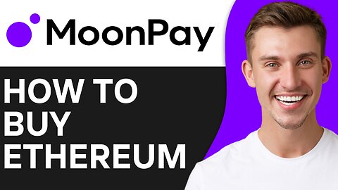 HOW TO BUY ETHEREUM ON MOONPAY