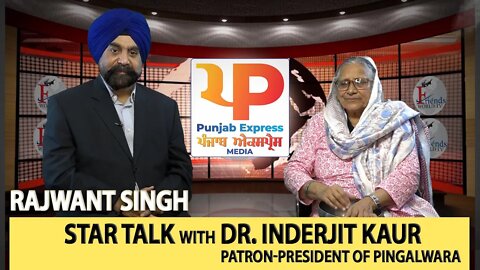 Rajwant Singh | Star Talk with Dr. Inderjit Kaur Patron-President of Pingalwara