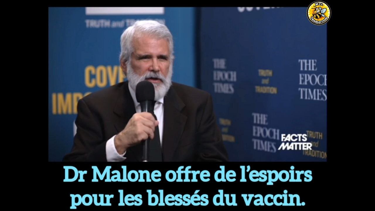 Dr Malone offre de l’espoirs pour les blessés du vaccin.