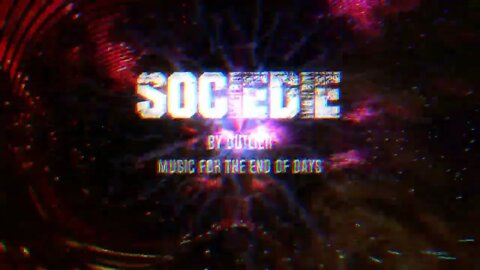 SOCIEDIE - Music For The End Of Days - By OUTLIER