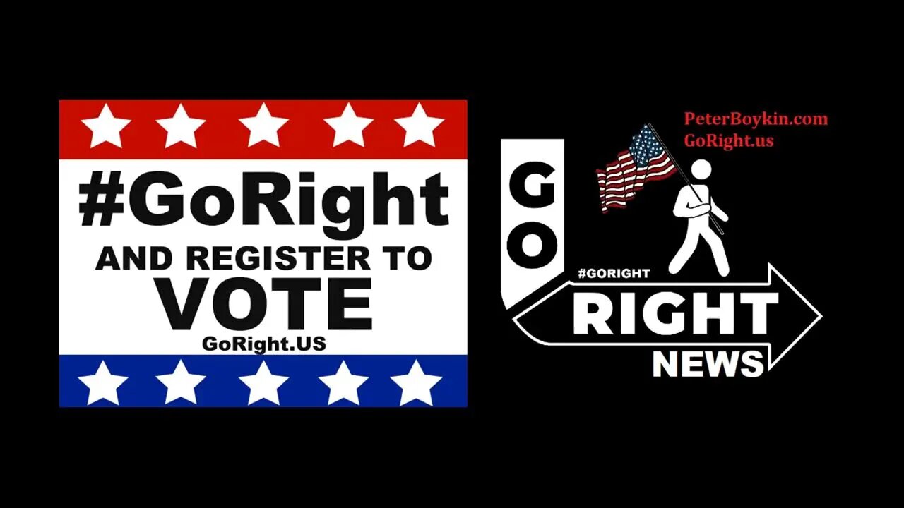 #GoRight with Peter Boykin GoRightNews.com #GoRightNews