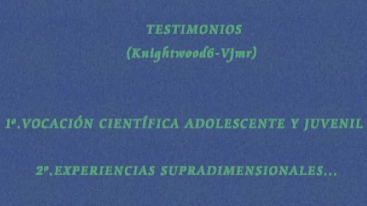 Testimonios Personales de Otras Dimensiones, fuera del Cuerpo Físico.