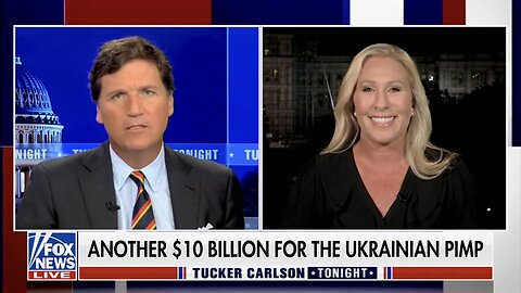 Congresswoman Marjorie Taylor Greene Joins Tucker Carlson to Discuss Biden's War in Ukraine