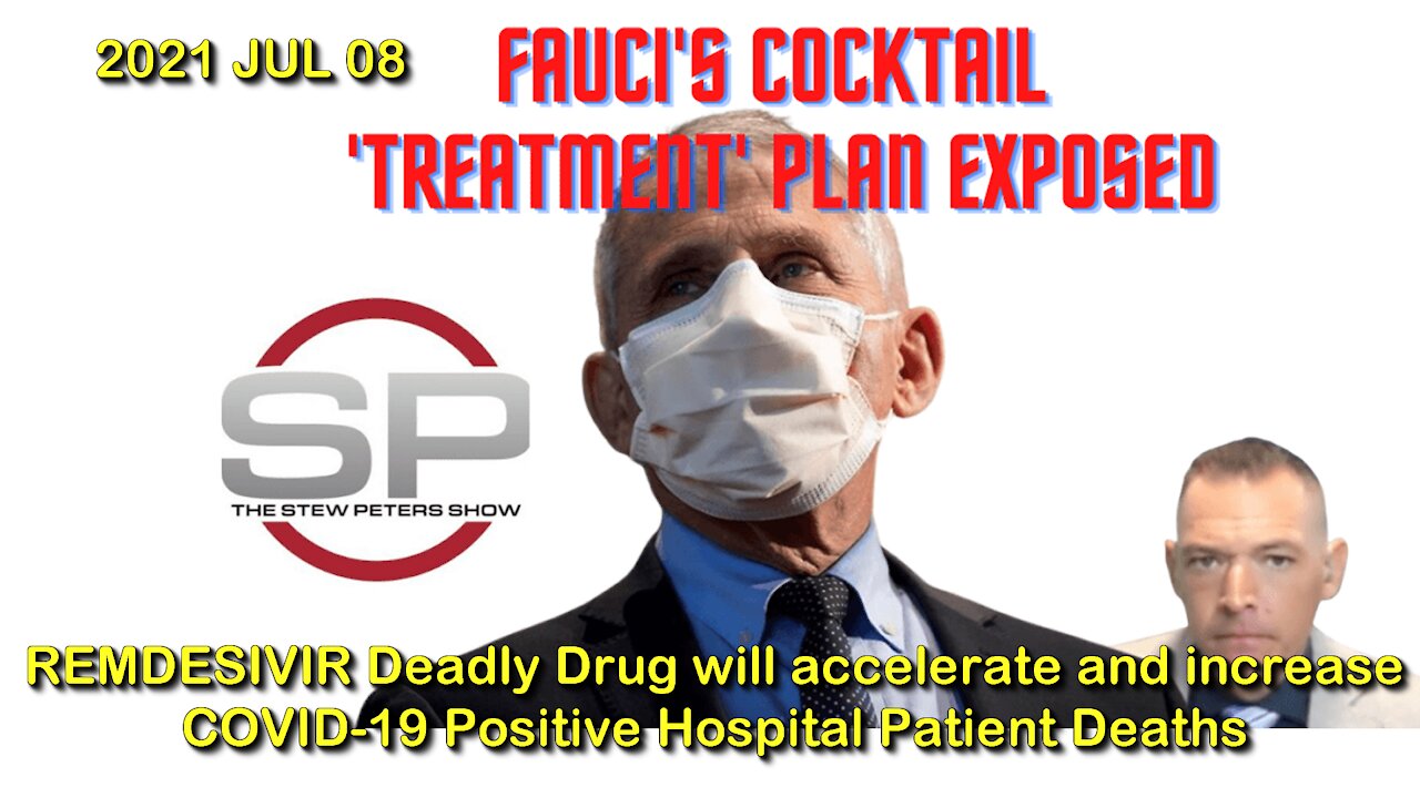 2021 JUL 08 Dr Ardis Exposes Fauci Premeditated Murder, Meds Cocktails of Treatment Since Day One