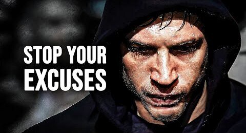 STOP YOUR EXCUSES - Motivational Speech