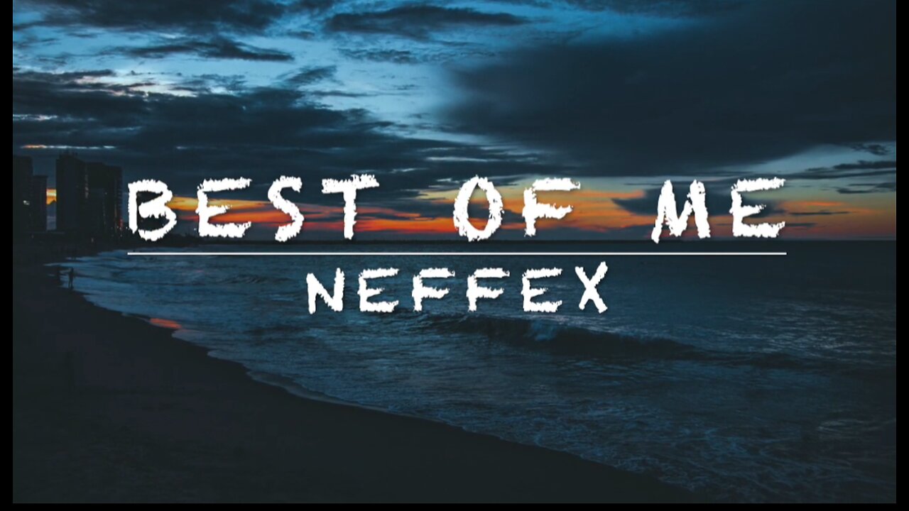 Best of Me by NEFFEX