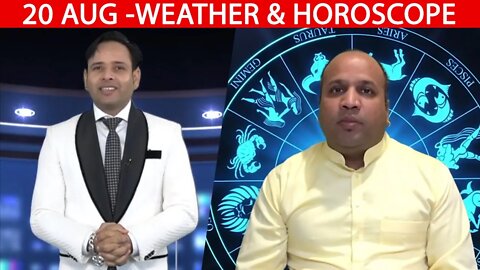 Weather Report & Horoscope - 20 AUGUST | VARUN TIWARI | ASTRO PAWAN