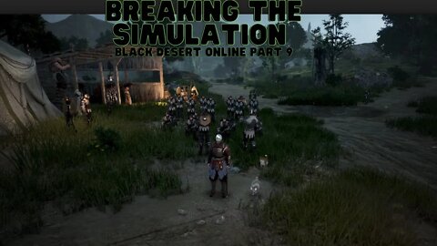 Black Desert Online Part 9 | Breaking the Simulation