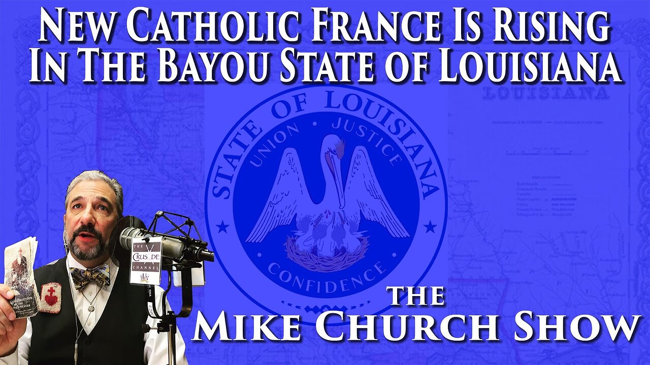 New Catholic France Is Rising In The Bayou State of Louisiana