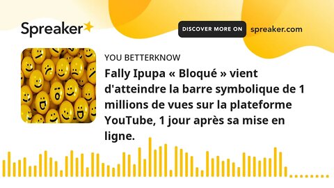 Fally Ipupa « Bloqué » vient d'atteindre la barre symbolique de 1 millions de vues sur la plateforme