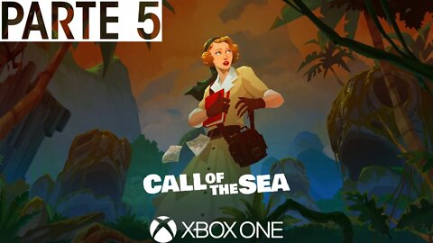 CALL OF THE SEA - PARTE 5 (XBOX ONE)