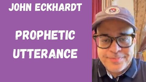 John Eckhardt-Prophetic Utterance