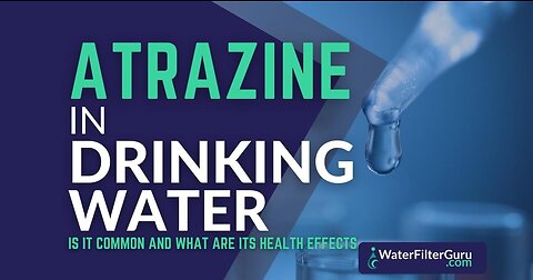 Atrazine In Our Drinking Water