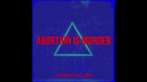 Abortion is Murder