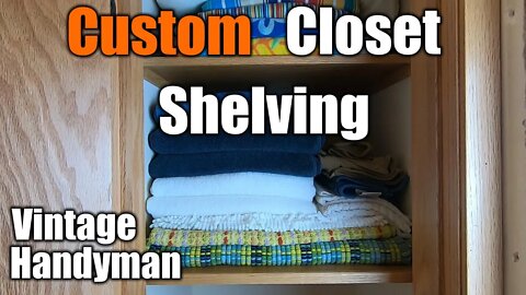 Custom Closet Shelving Build Out | Vintage Handyman | THE HANDYMAN |