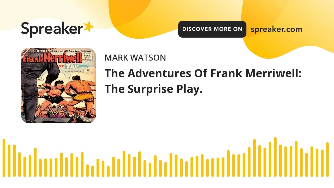 The Adventures Of Frank Merriwell: The Surprise Play. (made with Spreaker)