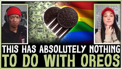 OREOS makes the WORST WOKE COMMERCIAL of 2022 so far!