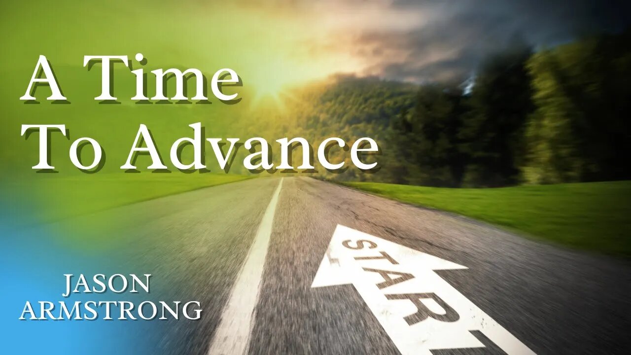 A Time To Advance 5-20-20