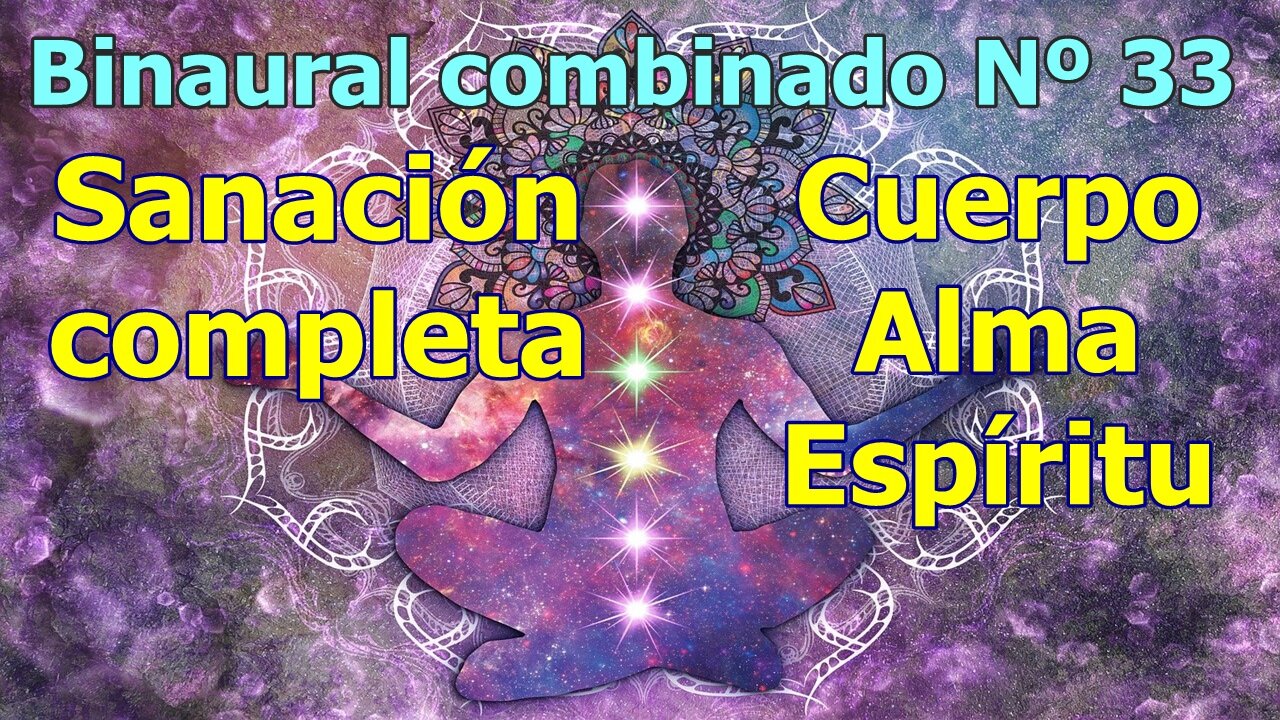 FRECUENCIA BINAURAL COMBINADO 33 SANACIÓN - ORDEN ESPIRITUAL - VOLVER A LA FUENTE