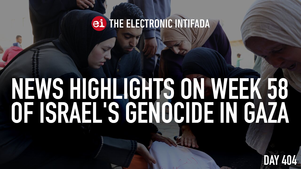 News highlights on week 58 of Israel's genocide in Gaza, with Nora Barrows-Friedman