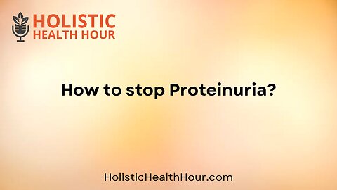 How to stop Proteinuria?