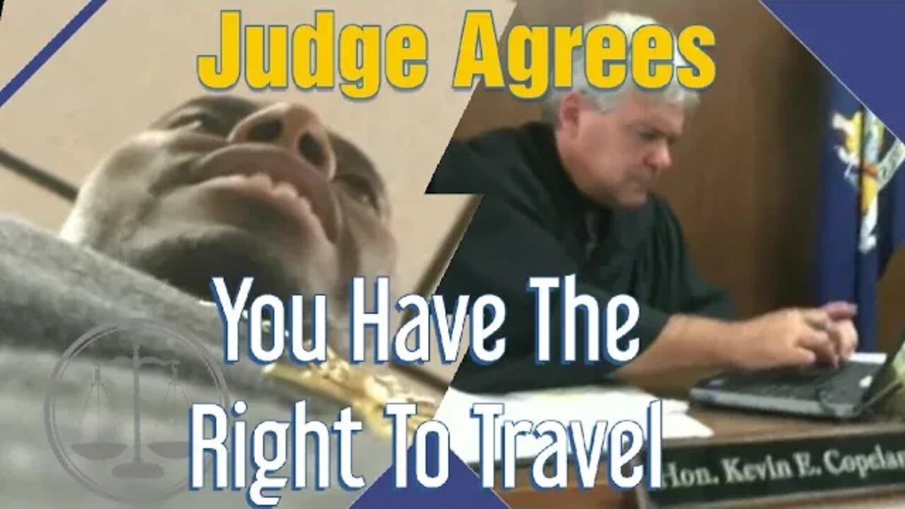 Judge Agrees With Man Staning Up For Right To Travel - Common Law