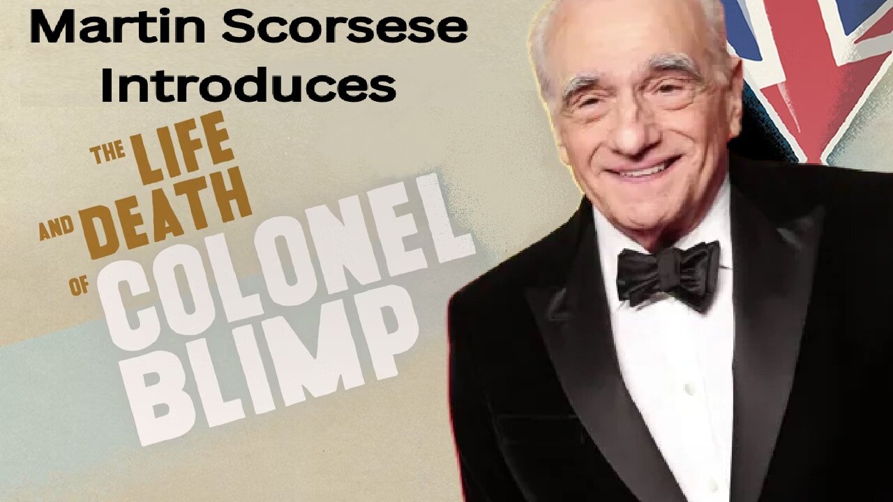 Martin Scorsese introduces The Life and Death of Colonel Blimp