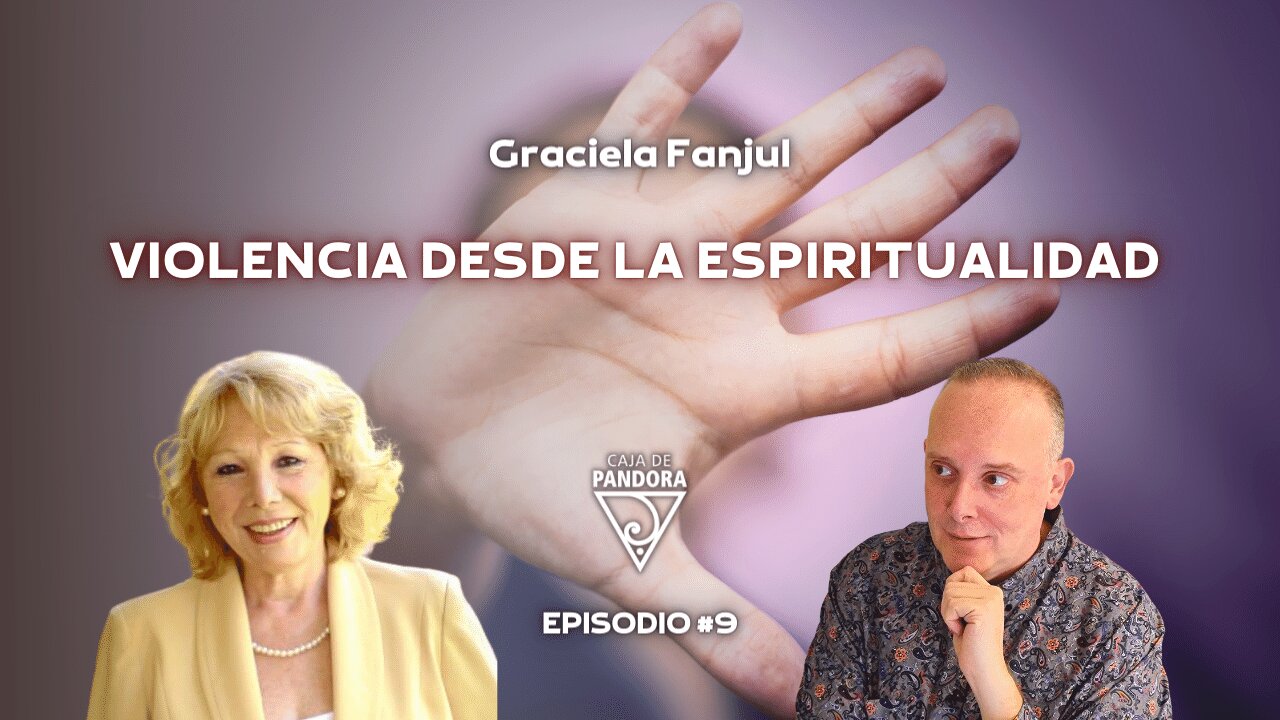 VIOLENCIA DESDE LA ESPIRITUALIDAD con Graciela Fanjul