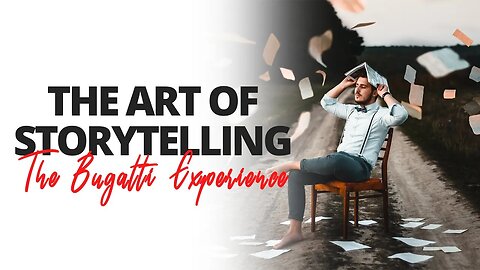 The Art of Storytelling | The Bugatti Experience