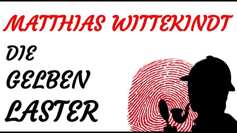 KRIMI Hörspiel - Matthias Wittekindt - DIE GELBEN LASTER