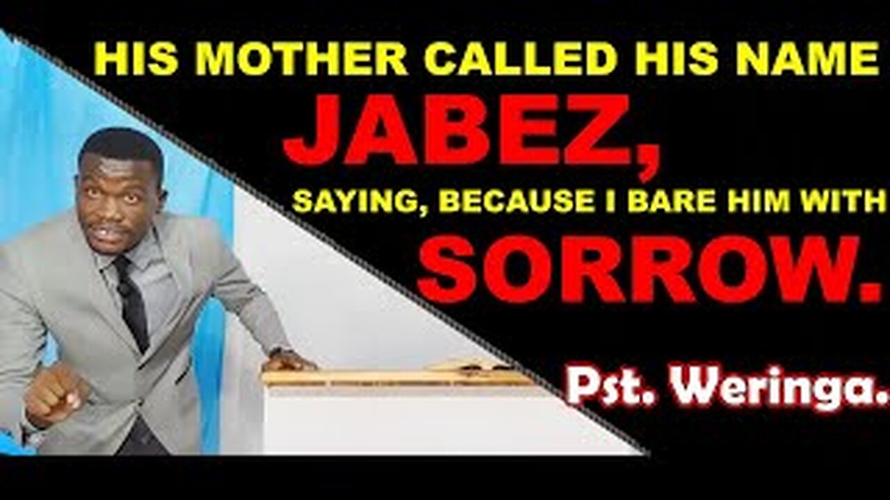 His mother called his name Jabez, saying, Because I bare him with sorrow | Pastor Paul Weringa.