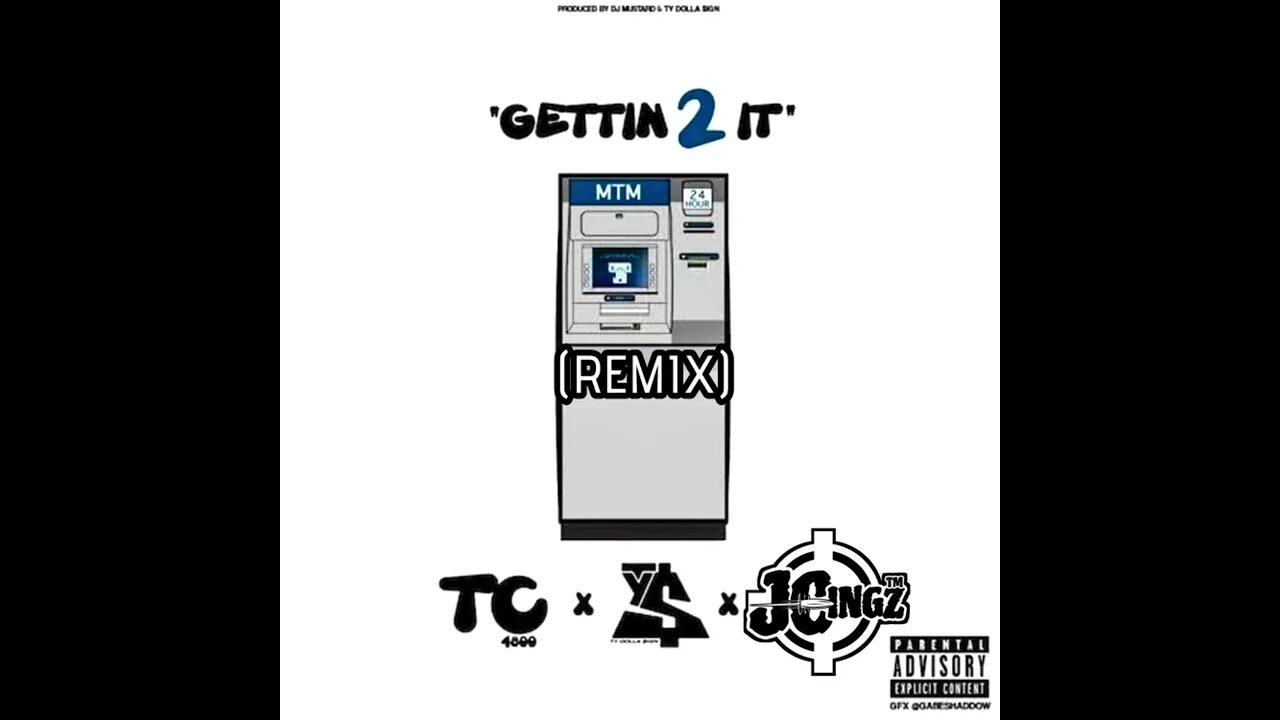 Ty Dolla Sign ft JCingz - Gettin 2 It (Remix)