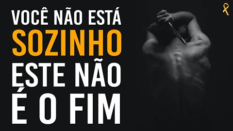 ESSE NÃO É O FIM (VOCÊ VAI SUPERAR TUDO ISSO) | VOCÊ PRECISA COMPARTILHAR ISSO #setembroamarelo