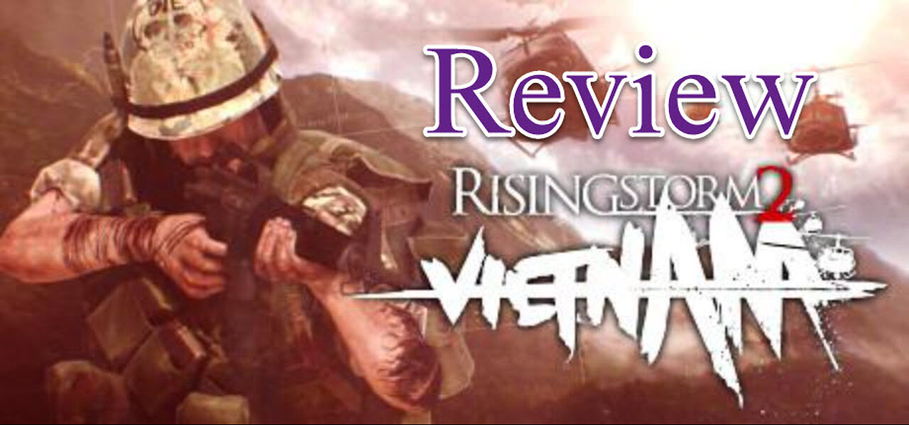 Thomas Hamilton Reviews: "Rising Storm 2 Vietnam"