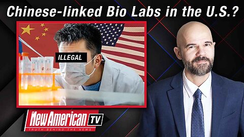 Are There More Illegal Chinese-linked Bio Labs in the U.S.?