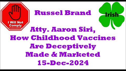 Attorney Aaron Siri Explains How Childhood Vaccines Are Deceptively Made & Marketed 15-Dec-2024