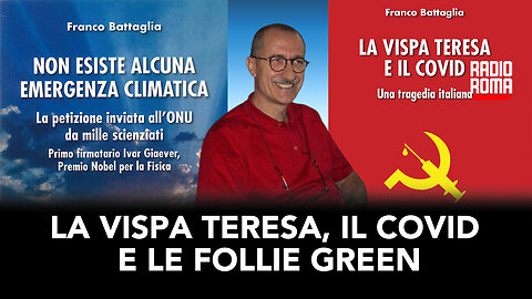 LA VISPA TERESA, IL COVID E LE FOLLIE GREEN (Con Franco Battaglia)