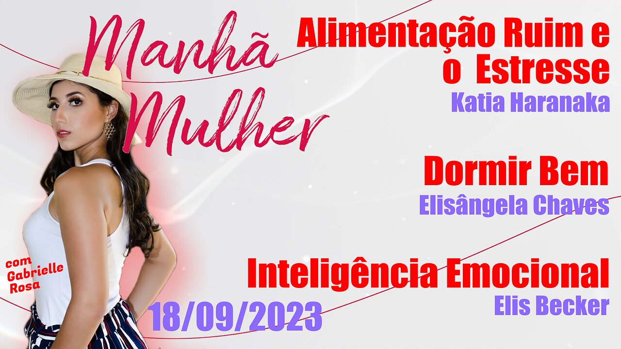 Manhã Mulher - 18-09/2023 - Edição Completa