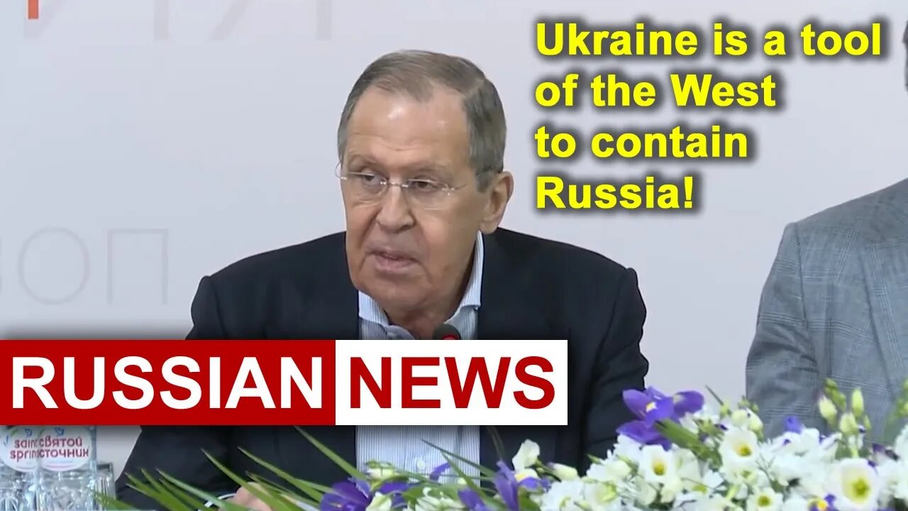 Lavrov: Ukraine is a tool of the West to contain Russia! Ukraine crisis | Assembly | Russian news