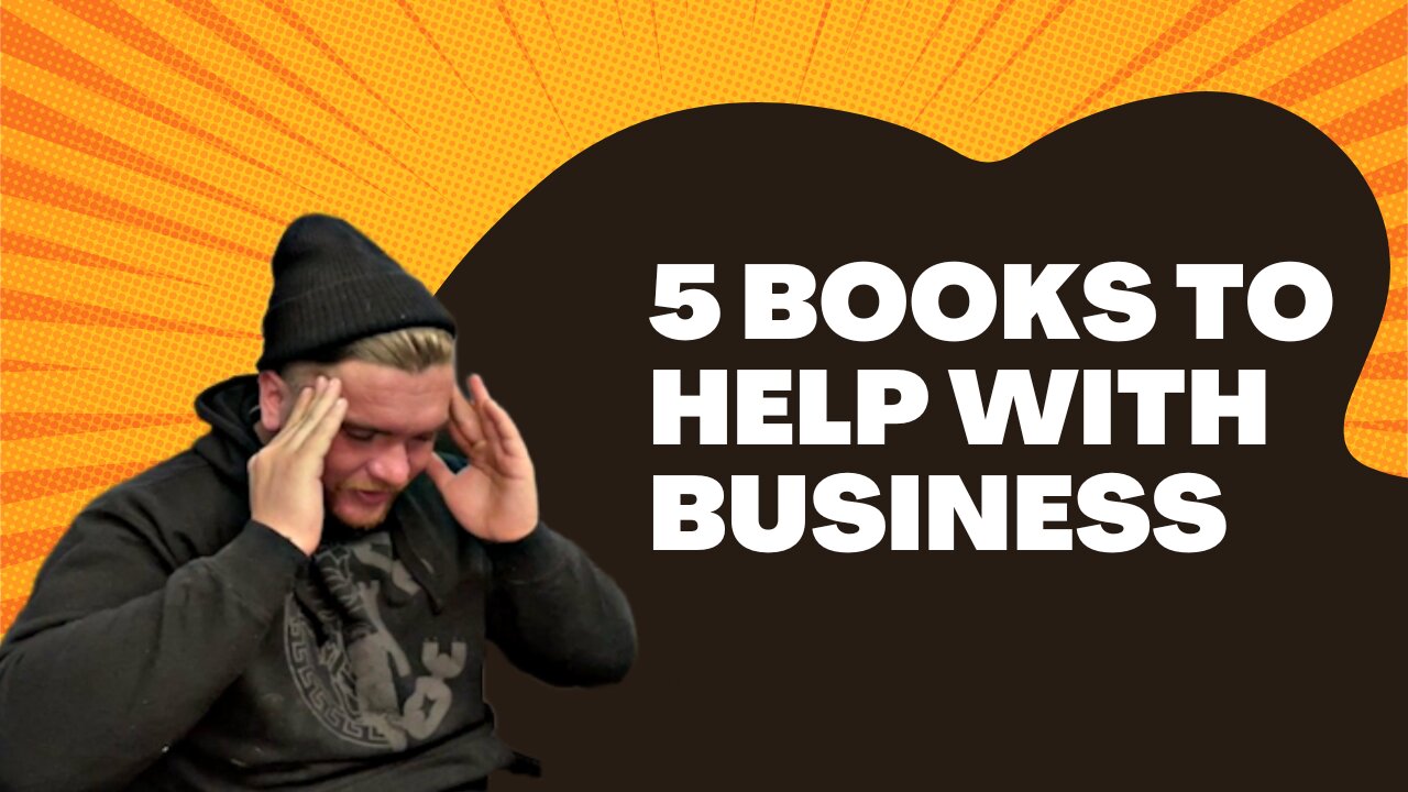 5 Books That Will Help With Business