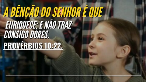 PROVÉRBIOS 10:22 A bênção do Senhor é que enriquece; e não traz consigo dores. [ANDRÉ FERNANDES]