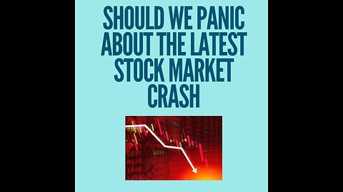 Should we panic about the latest stock market crash