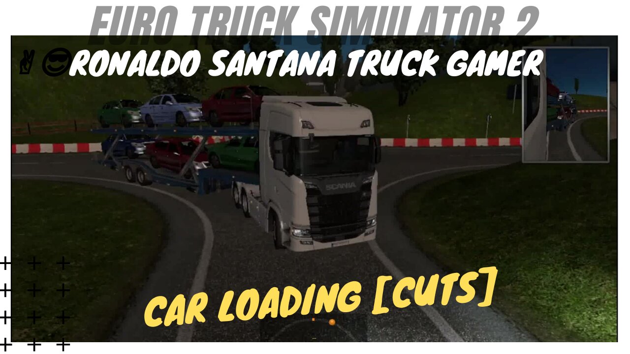 🚚CAR LOADING [cuts] ✌️😎RONALDO SANTANA TRUCK GAMER-ETS2