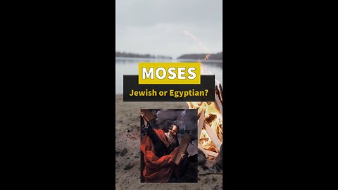 Was Moses Jewish or Egyptian?