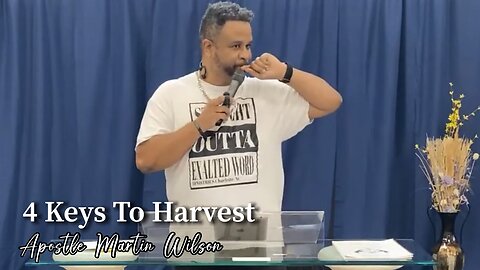 4Keys To Harvest - Bishop Wilson