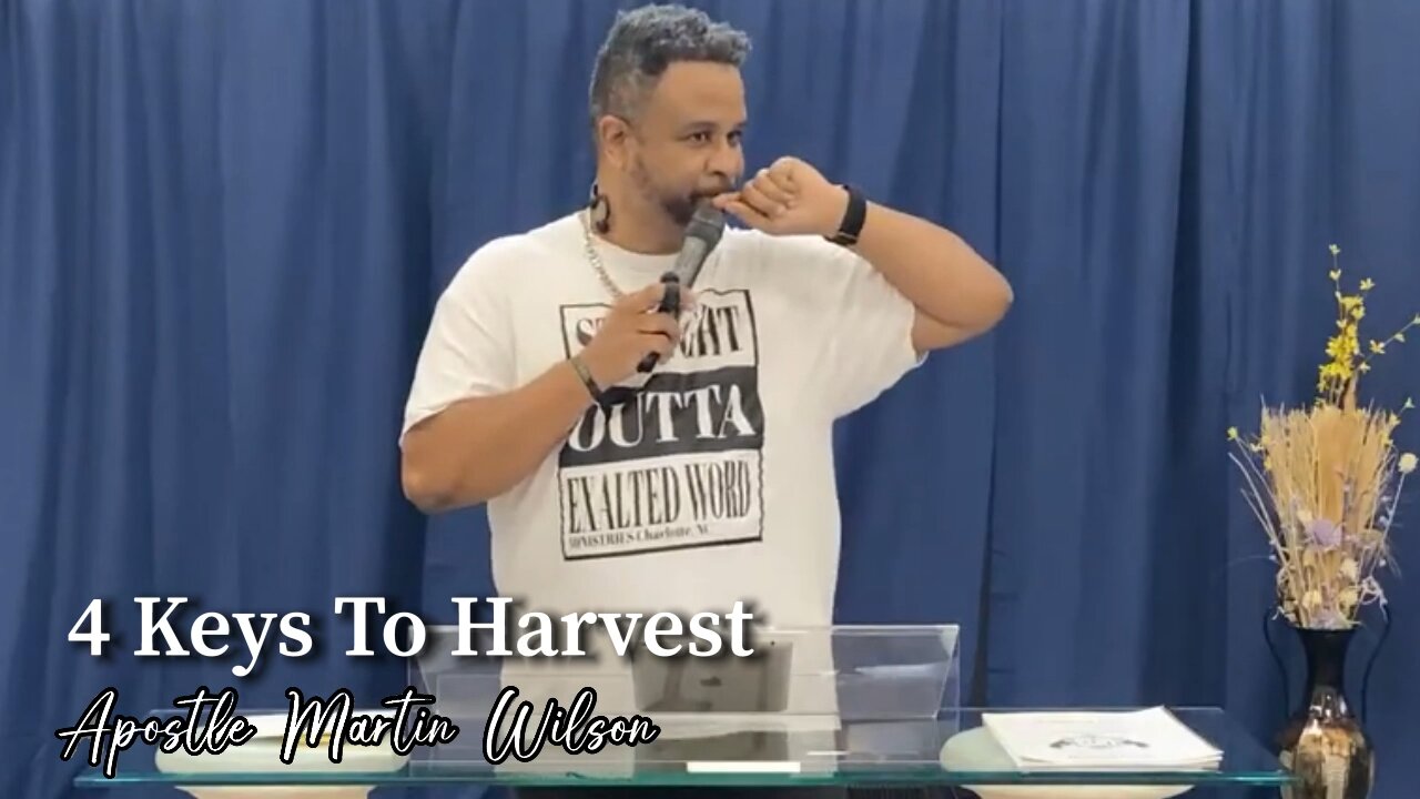 4Keys To Harvest - Bishop Wilson