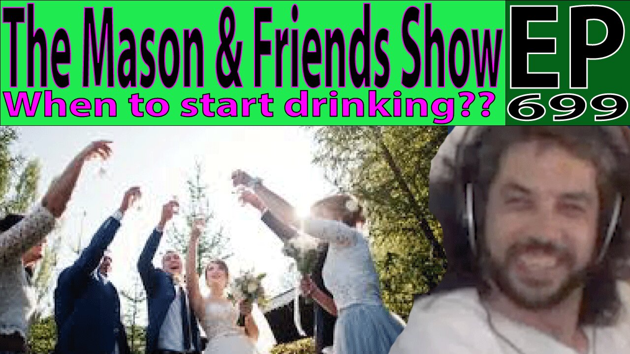 the Mason and Friends Show. Episode 699