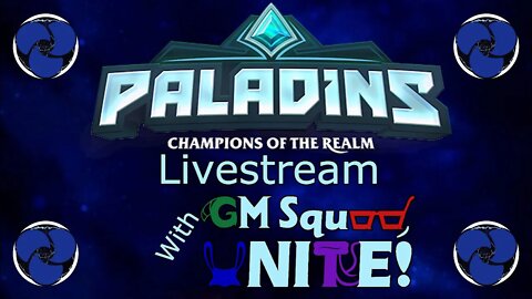 Paladins: Queuing with the GM Squids feat. The GM Squad.